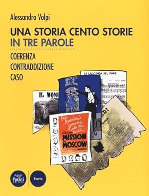 Imagen del vendedor de Una storia cento storie. In tre parole. Coerenza, contraddizione, caso. a la venta por FIRENZELIBRI SRL