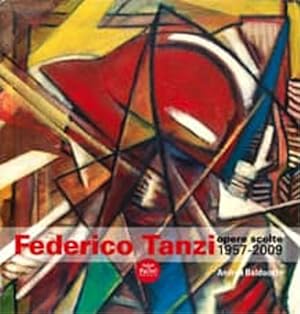 Immagine del venditore per Federico Tanzi. Opere scelte 1957-2009. venduto da FIRENZELIBRI SRL