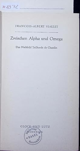 Image du vendeur pour Zwischen Alpha und Omega. Das Weltbild Teilhards de Chardin mis en vente par Antiquariat Bookfarm