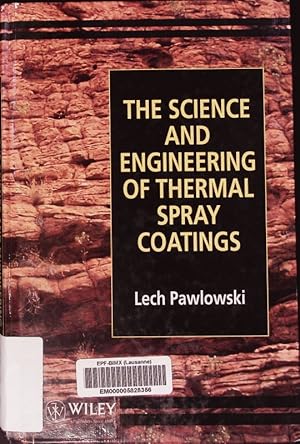 Bild des Verkufers fr The science and engineering of thermal spray coatings. zum Verkauf von Antiquariat Bookfarm