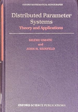 Imagen del vendedor de Distributed Parameter Systems. Theory and Applications. Oxford Mathematical Monographs. a la venta por Antiquariat Bookfarm