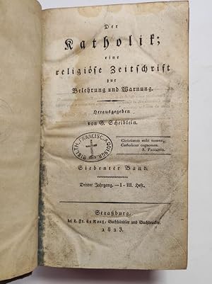 Seller image for Der Katholik. Eine religi�se Zeitschrift zur Belehrung und Warnung. Bd. 7 - 10. 3. Jg., Heft 1 - 12 + Beilagen. for sale by Antiquariat Bookfarm