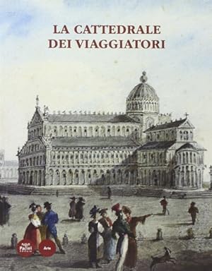 Seller image for La cattedrale dei viaggiatori. Catalogo della mostra. for sale by FIRENZELIBRI SRL