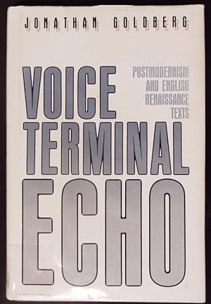 Bild des Verkufers fr Voice terminal echo. Postmodernism and English Renaissance texts. zum Verkauf von Antiquariat Bookfarm