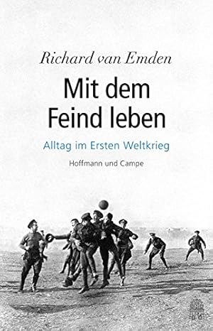 Imagen del vendedor de Mit dem Feind leben: Alltag im Ersten Weltkrieg a la venta por Gabis Bcherlager