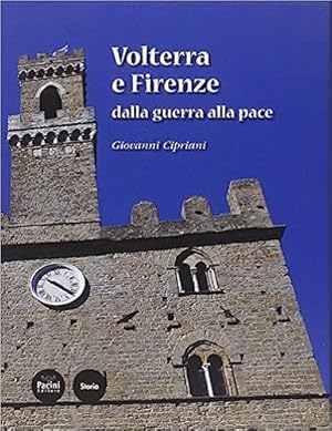Immagine del venditore per Volterra e Firenze dalla guerra alla pace. venduto da FIRENZELIBRI SRL