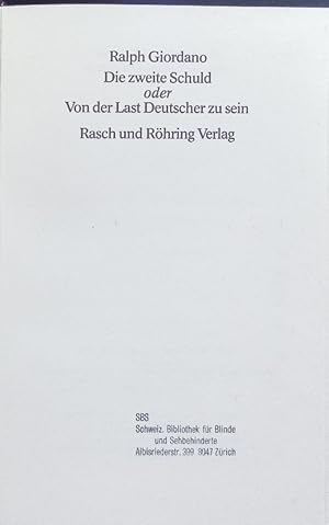 Bild des Verkufers fr Die zweite Schuld oder Von der Last, Deutscher zu sein. zum Verkauf von Antiquariat Bookfarm