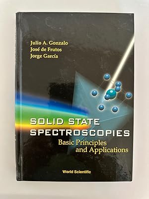 Bild des Verkufers fr Solid State Spectroscopies: Basic Principles and Applications. zum Verkauf von Wissenschaftl. Antiquariat Th. Haker e.K