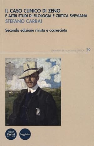 Immagine del venditore per Il caso clinico di Zeno e altri studi di filologia e critica sveviana. venduto da FIRENZELIBRI SRL