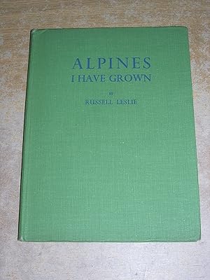 Alpines I Have Grown