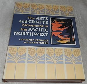 Seller image for The Arts and Crafts Movement in the Pacific Northwest for sale by Pheonix Books and Collectibles