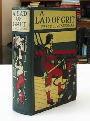 A Lad of Grit: A Story of Adventure on Land and Sea in Restoration Times