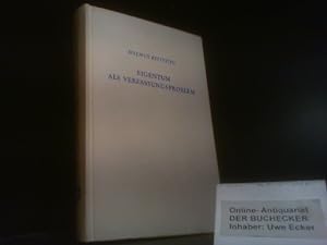 Seller image for Eigentum als Verfassungsproblem : zu Geschichte u. Gegenwart d. brgerl. Verfassungsstaates. for sale by Der Buchecker