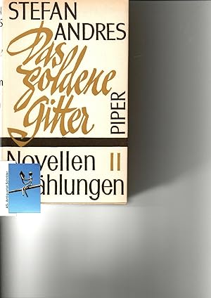Seller image for Das goldene Gitter. [signiert, signed]. Zweiter Band der Gesamtausgabe 'Novellen und Erzhlungen'. for sale by Antiquariat Schrter -Uta-Janine Strmer