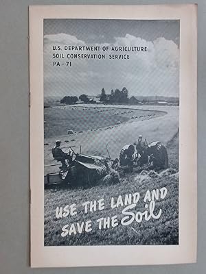 Use the Land and Save the Soil.