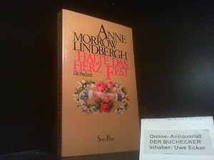 Bild des Verkufers fr Halte das Herz fest : d. Hochzeit. Anne Morrow Lindbergh. Aus d. Amerikan. von Maria Wolff / Piper ; Bd. 513 zum Verkauf von Der Buchecker