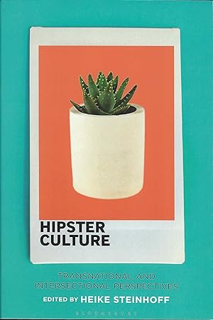 Hipster Culture: Transnational and Intersectional Perspectives