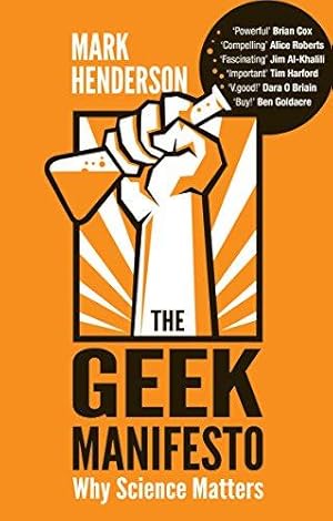 Imagen del vendedor de The Geek Manifesto: Why science matters a la venta por WeBuyBooks