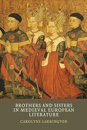 Bild des Verkufers fr Brothers and Sisters in Medieval European Literature zum Verkauf von moluna