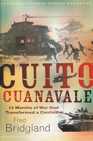 Imagen del vendedor de Cuito Cuanavale 12 Months of War that Transformed a Continent a la venta por Haymes & Co. Bookdealers