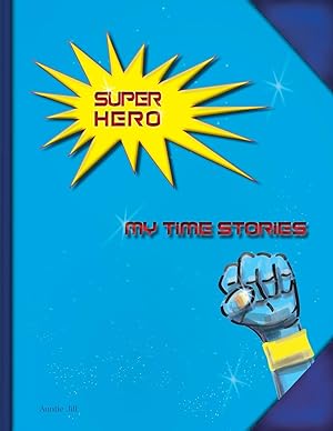 Seller image for Super Hero: My Time Stories for sale by moluna
