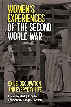 Bild des Verkufers fr Women`s Experiences of the Second World War - Exile, Occupation and Everyday Life zum Verkauf von moluna