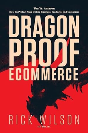 Bild des Verkufers fr Dragonproof Ecommerce: You vs. Amazon - How to Protect Your Online Business, Products, and Customers zum Verkauf von moluna