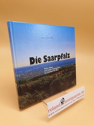 Immagine del venditore per Die Saarpfalz ; Kultur, Natur u. belebte Vergangenheit am Unterlauf d. Blies venduto da Roland Antiquariat UG haftungsbeschrnkt