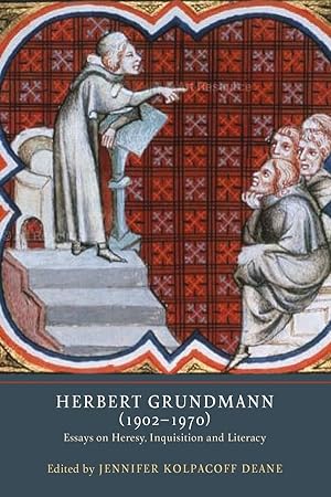 Bild des Verkufers fr Herbert Grundmann (1902-1970): Essays on Heresy, Inquisition, and Literacy zum Verkauf von moluna