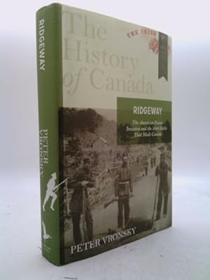 Bild des Verkufers fr Ridgeway: The American Fenian Invasion and the 1866 Battle That Made Canada zum Verkauf von ThriftBooksVintage