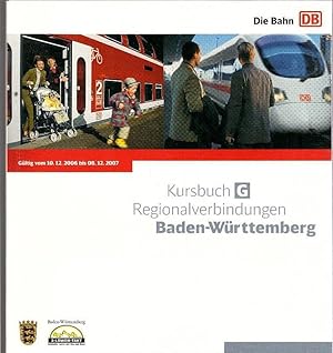Kursbuch G. Regionalverbindungen Baden-Württemberg. Gültig vom 10.12.2006 bis 08.12.2007