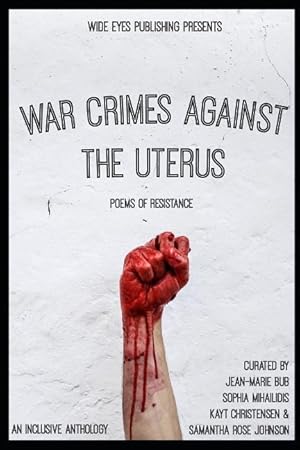Imagen del vendedor de War Crimes Against the Uterus: Poems of Resistance a la venta por moluna