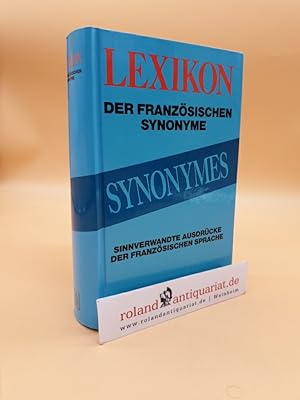 Seller image for Synonymes: Sinnverwandte Ausdrcke der franzsischen Sprache for sale by Roland Antiquariat UG haftungsbeschrnkt
