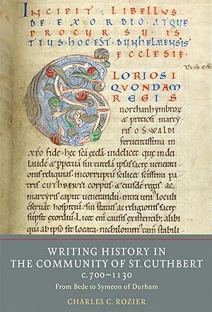 Bild des Verkufers fr Writing History in the Community of St Cuthbert, C.700-1300: From Bede to Symeon of Durham zum Verkauf von moluna