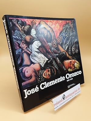 Jose Clemente Orozco 1883 - 1949 ; [dieser Text-Bild-Bd. erscheint zu d. Ausstellung aus Mexiko R...