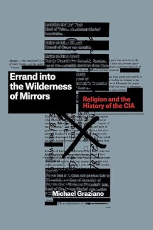 Immagine del venditore per Errand into the Wilderness of Mirrors : Religion and the History of the CIA venduto da GreatBookPrices