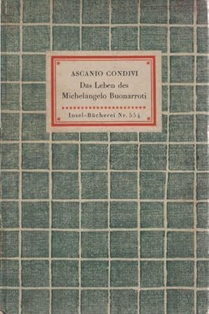 Bild des Verkufers fr Das Leben des Michelangelo Buonarroti : Beschr. v. seinem Schler. Ascanio Condivi. [bertr. v. Robert Diehl] / Insel-Bcherei ; Nr 554 zum Verkauf von Schrmann und Kiewning GbR