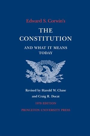Immagine del venditore per Edward S. Corwin's the Constitution and What It Means Today venduto da GreatBookPrices
