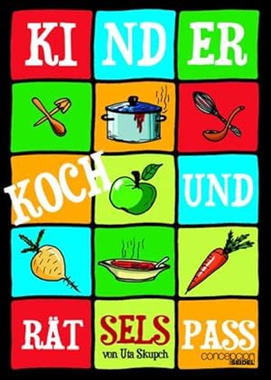 Bild des Verkufers fr Kinder Koch- und Rtselspass: Kinderleichte Rezepte fr das Kochen mit der ganzen Familie zum Verkauf von Gerald Wollermann