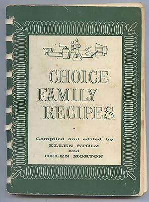 Immagine del venditore per Choice Family Recipes: A Collection of 202 Personally Tested Recipes venduto da Between the Covers-Rare Books, Inc. ABAA