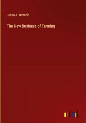 Immagine del venditore per The New Business of Farming venduto da BuchWeltWeit Ludwig Meier e.K.