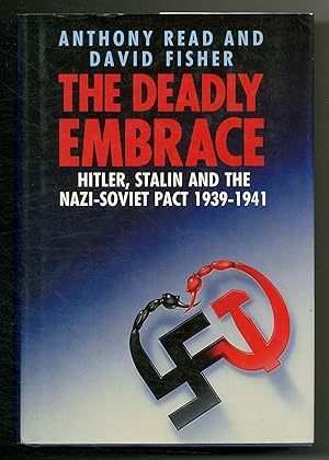 Imagen del vendedor de The Deadly Embrace: Hitler, Stalin and the Nazi-Soviet Pact, 1939-1941 a la venta por Between the Covers-Rare Books, Inc. ABAA