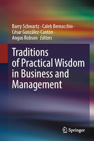 Image du vendeur pour Traditions of Practical Wisdom in Business and Management mis en vente par BuchWeltWeit Ludwig Meier e.K.