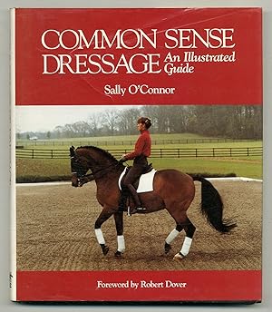 Seller image for Common Sense Dressage: An Illustrated Guide for sale by Between the Covers-Rare Books, Inc. ABAA