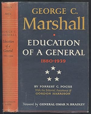 Bild des Verkufers fr George C. Marshall: Education of a General 1880-1939 zum Verkauf von Between the Covers-Rare Books, Inc. ABAA