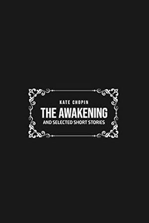 Imagen del vendedor de THE AWAKENING: and Selected Short Stories a la venta por WeBuyBooks