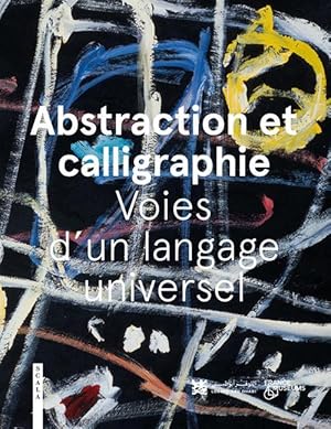 Bild des Verkufers fr Abstraction and Calligraphy (French): Towards a Universal Language zum Verkauf von moluna