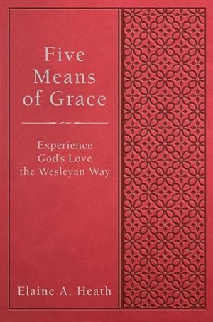 Bild des Verkufers fr Five Means of Grace: Experience God\ s Love the Wesleyan Way zum Verkauf von moluna