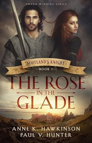 Bild des Verkufers fr Scotland\ s Knight: The Rose in the Glade zum Verkauf von moluna