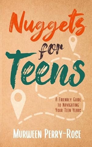 Imagen del vendedor de Nuggets for Teens: A Friendly Guide to Navigating Your Teens Years a la venta por moluna